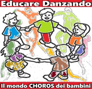 EDUCARE DANZANDO-IL MONDO CHOROS DEI BAMBINI